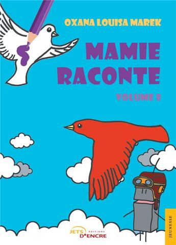 Couverture du livre « Mamie raconte Tome 8 » de Oxana Louisa Marek aux éditions Jets D'encre