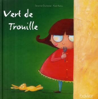 Couverture du livre « Vert de trouille » de Katou Kadi aux éditions Bower