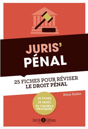 Couverture du livre « Juris'pénal ; 25 fiches pour réviser le droit pénal » de Remi Raher aux éditions Enrick B.