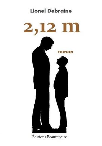 Couverture du livre « 2,12 m » de Lionel Debraine aux éditions Beaurepaire