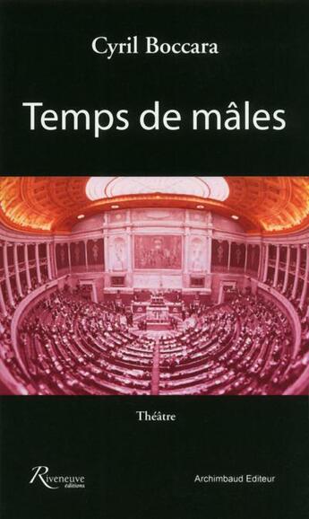 Couverture du livre « Temps de mâles » de Cyril Boccara aux éditions Riveneuve