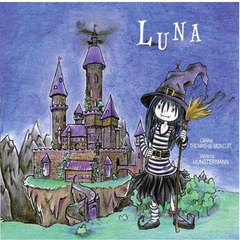 Couverture du livre « Luna » de Celine Thomas De Moncuit et Verena Munstermann aux éditions Belcastel