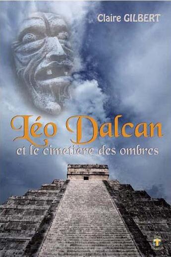 Couverture du livre « Léo Dalcan et le cimetière des ombres » de Claire Gilbert aux éditions Terriciae