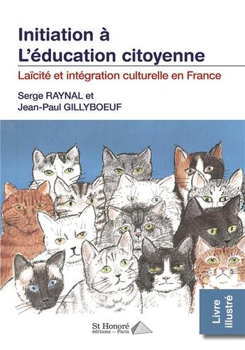 Couverture du livre « Initiation a l education citoyenne-laicite et integration culturelle en france » de Raynal/Gillyboeuf aux éditions Saint Honore Editions