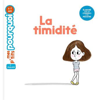 Couverture du livre « La timidité » de Tristan Mory et Sophie Dussaussois aux éditions Milan