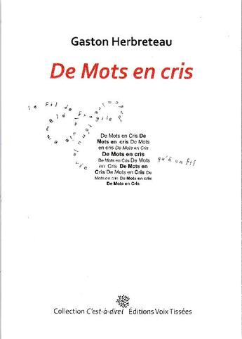 Couverture du livre « Des Mots En Cris » de Gaston Herbreteau aux éditions Voix Tissees