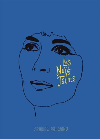 Couverture du livre « Les nuits jaunes » de Paladino/Moquay aux éditions L'amour Des Maux