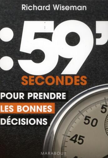 Couverture du livre « 59 secondes pour prendre les bonnes décisions » de Richard Wiseman aux éditions Marabout