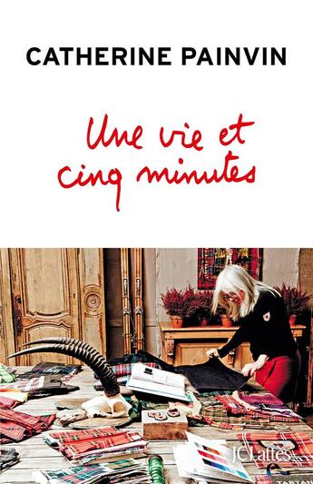 Couverture du livre « Une vie et cinq minutes » de Catherine Painvin aux éditions Lattes