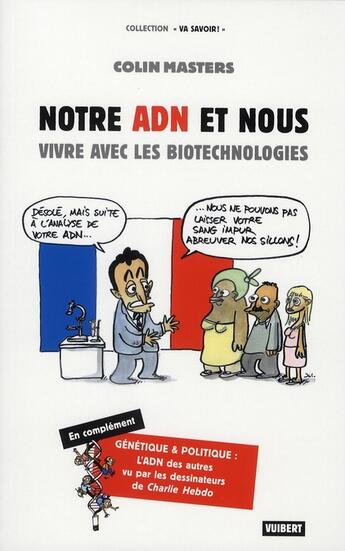 Couverture du livre « Notre ADN et nous ; vivre avec les biotechnologies » de Colin Masters aux éditions Vuibert