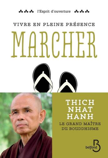 Couverture du livre « Vivre en pleine conscience ; marcher » de Nhat Hanh aux éditions Belfond