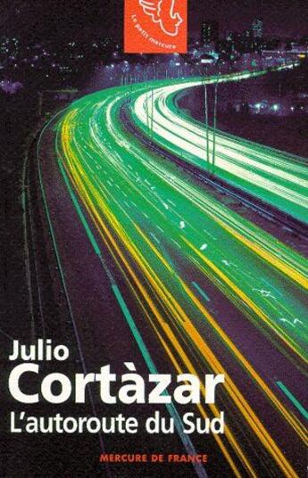 Couverture du livre « L'autoroute du sud » de Julio Cortazar aux éditions Mercure De France