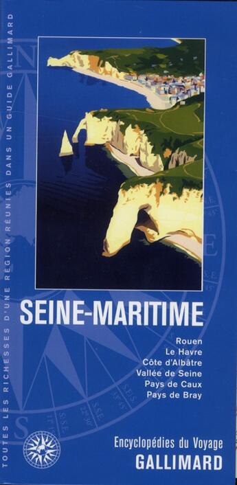 Couverture du livre « Seine-Maritime ; Rouen, le Havre, Fécamp, le pays de Caux, » de  aux éditions Gallimard-loisirs