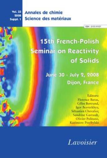 Couverture du livre « Annales de chimie science des materiaux vol. 33 2008 suppl. 1 : 15th frenchpolish seminar on reactiv » de Baras Florence aux éditions Tec Et Doc