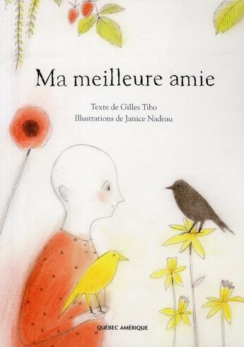 Couverture du livre « Ma meilleure amie » de Gilles Tibo aux éditions Quebec Amerique