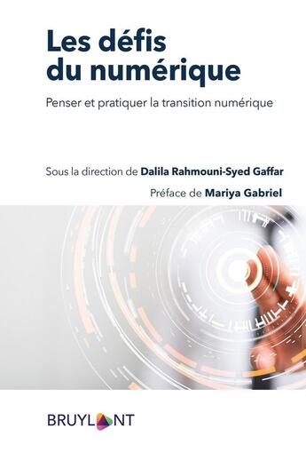 Couverture du livre « Les défis du numérique ; penser et pratiquer la transition numérique » de  aux éditions Bruylant