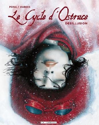 Couverture du livre « Le cycle d'ostruce t.3 ; désillusion » de Pona/Dubois aux éditions Lombard