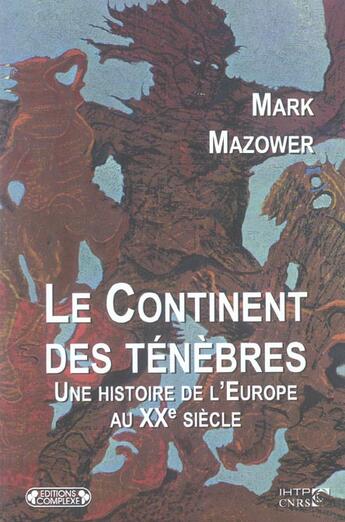 Couverture du livre « Le continent des tenebres » de Mazower. Mark/M aux éditions Complexe