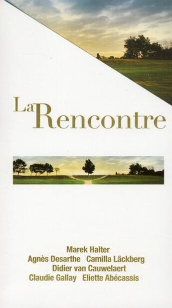 Couverture du livre « La rencontre ; récits & nouvelles » de  aux éditions Prisma