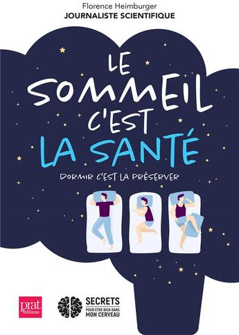 Couverture du livre « Le sommeil c'est la santé ; dormir c'est la préserver » de Florence Heimburger aux éditions Prat Prisma