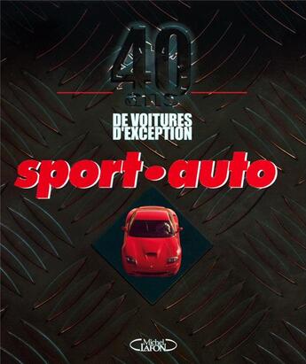 Couverture du livre « 40 ans de voitures d'exception sport-auto » de Collectif/Alesi aux éditions Michel Lafon