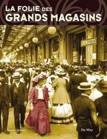 Couverture du livre « La folie des grands magasins » de Josette Demory aux éditions Du May