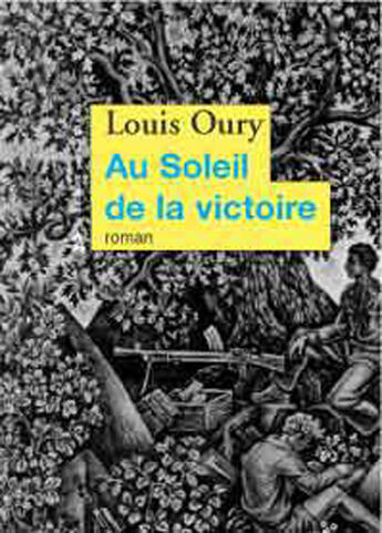 Couverture du livre « Au Soleil De La Victoire » de Louis Oury aux éditions Temps Des Cerises