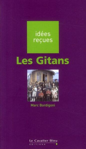 Couverture du livre « Les gitans (2e édition) » de Marc Bordigoni aux éditions Le Cavalier Bleu