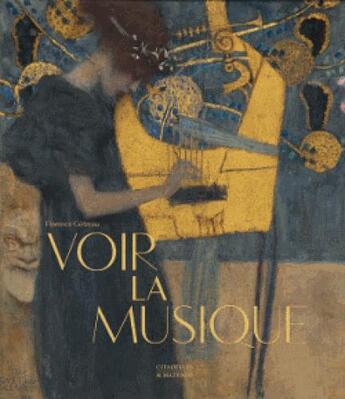 Couverture du livre « Voir la musique » de Florence Getreau aux éditions Citadelles & Mazenod