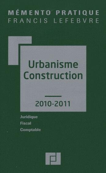 Couverture du livre « Memento urbanisme construction 2010-2011 » de  aux éditions Lefebvre