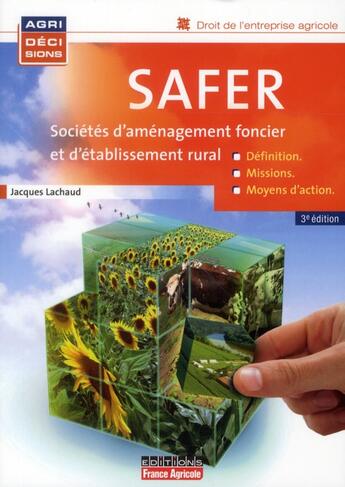 Couverture du livre « SAFER ; sociétés d'aménagement foncier et d'établissement rural (3e édition) » de Jacques Lachaud aux éditions France Agricole