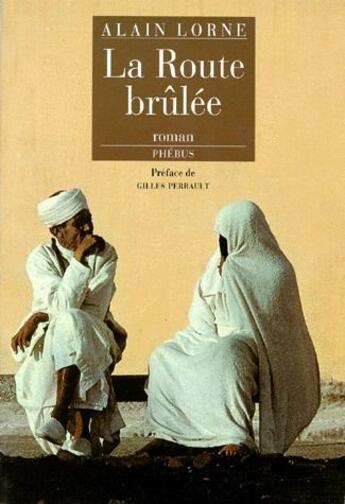 Couverture du livre « La route brûlée » de Alain Lorne aux éditions Phebus