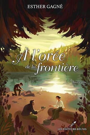 Couverture du livre « À l'orée de la frontière » de Esther Gagne aux éditions Les Editeurs Reunis