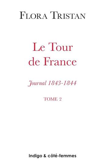 Couverture du livre « Le Tour de France (Tome 2) : Journal (1843-1844) » de  aux éditions Indigo Cote Femmes