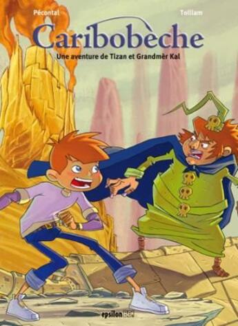 Couverture du livre « Caribobèche t.1 » de Tolliam et Pecontal aux éditions Epsilon Bd