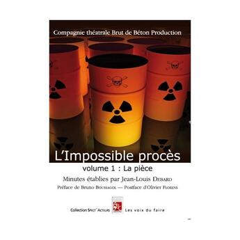 Couverture du livre « L'impossible procès t.1 ; la pièce » de Jean-Louis Debard et Bruno Boussagol et Olivier Florens aux éditions Abc Editions