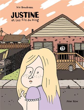 Couverture du livre « Justine et les fils du King » de Iris Boudreau aux éditions Pow Pow