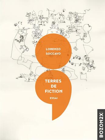 Couverture du livre « Terres de fiction : De quel côté du miroir sommes-nous ? » de Lorenzo Soccavo aux éditions Bozon2x