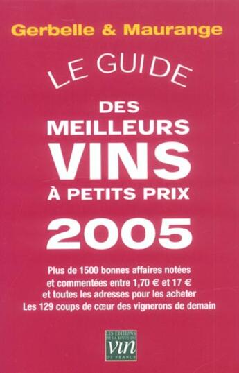 Couverture du livre « Le Guide Des Meilleurs Vins A Petits Prix » de Philippe Maurange et Antoine Gerbelle aux éditions Revue Du Vin De France