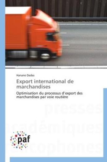 Couverture du livre « Export international de marchandises - optimisation du processus d'export des marchandises par voie » de Dadas Hanane aux éditions Presses Academiques Francophones