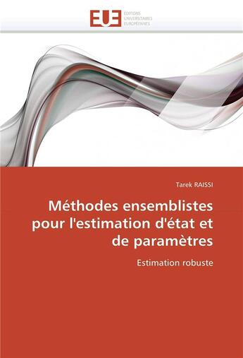 Couverture du livre « Methodes ensemblistes pour l'estimation d'etat et de parametres » de Raissi-T aux éditions Editions Universitaires Europeennes