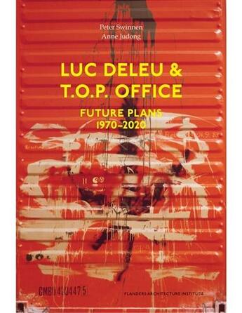 Couverture du livre « Luc deleu & t.o.p. office - future plans 1970-2020 » de  aux éditions Vai Flanders