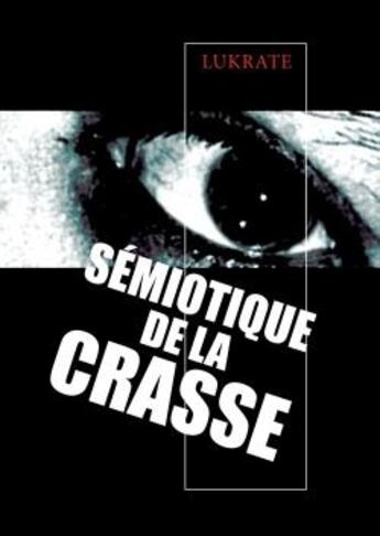 Couverture du livre « Sémiotique de la crasse » de Lukrate aux éditions Bookelis