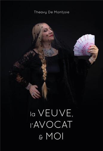 Couverture du livre « La veuve, l'avocat et moi - un crime de lese-narcissisme » de De Montjoie Theavy aux éditions Librinova