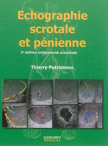 Couverture du livre « Échographie scrotale et pénienne (3e édition) » de Puttemans Thierry aux éditions Sauramps Medical