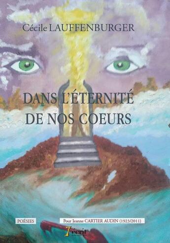 Couverture du livre « Dans l'eternite de nos coeurs » de Lauffenburger Cecile aux éditions 7 Ecrit