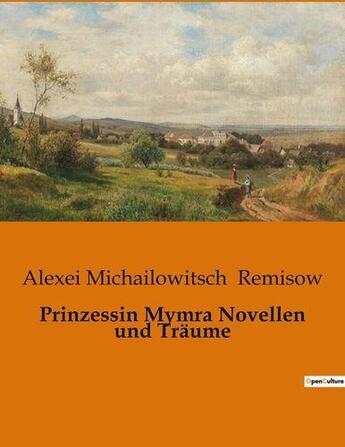 Couverture du livre « Prinzessin Mymra Novellen und Träume » de Remisow A M. aux éditions Culturea