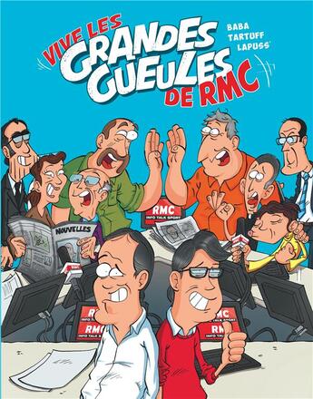 Couverture du livre « Les grandes gueules t.1 ; vive les grandes gueules de RMC » de Baba et Lapuss' aux éditions Cameleon