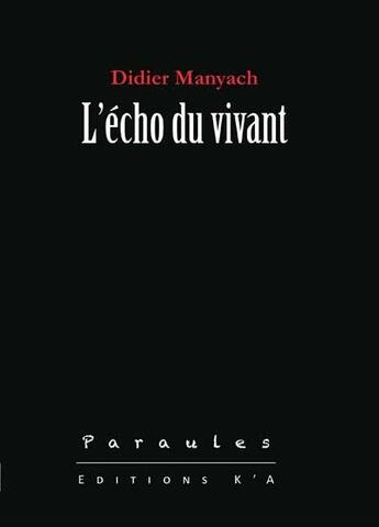 Couverture du livre « L'écho du vivant » de Didier Manyach aux éditions K'a