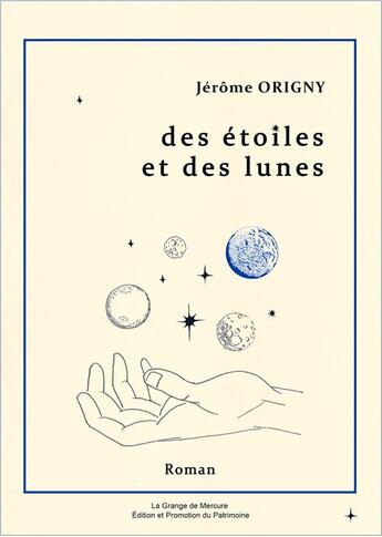 Couverture du livre « Des étoiles et des lunes » de Jerome Origy aux éditions La Grange De Mercure